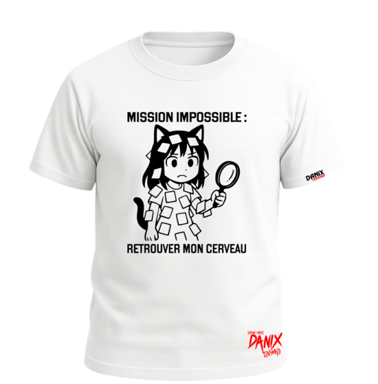 Tshirt Mission Impossible: Retrouver Mon Cerveau [DANIX CENSORED]